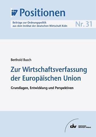 Zur Wirtschaftsverfassung der Europäischen Union