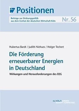 E-Book (pdf) Die Förderung erneuerbarer Energien in Deutschland von Hubertus Bardt, Judith Niehues, Holger Techert