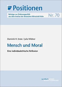 E-Book (pdf) Mensch und Moral von Dominik H Enste, Julia Wildner