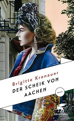 E-Book (epub) Der Scheik von Aachen von Brigitte Kronauer