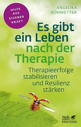 E-Book (epub) Es gibt ein Leben nach der Therapie (Fachratgeber Klett-Cotta) von Angelika Rohwetter