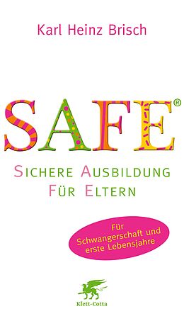 E-Book (epub) SAFE® - Sichere Ausbildung für Eltern von Karl Heinz Brisch