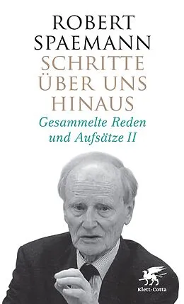 E-Book (epub) Schritte über uns hinaus II (Schritte, Bd. 2) von Robert Spaemann