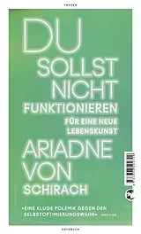 E-Book (epub) Du sollst nicht funktionieren von Ariadne von Schirach