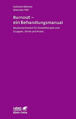 E-Book (epub) Burnout - ein Behandlungsmanual (Leben Lernen, Bd. 250) von Stefanie Weimer, Maureen Pöll
