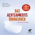 E-Book (epub) Das Achtsamkeits-Übungsbuch von Halko Weiss, Michael E. Harrer, Thomas Dietz