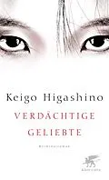 E-Book (epub) Verdächtige Geliebte von Keigo Higashino