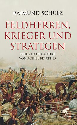 E-Book (epub) Feldherren, Krieger und Strategen von Raimund Schulz