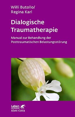 E-Book (epub) Dialogische Traumatherapie (Leben Lernen, Bd. 256) von Willi Butollo, Regina Karl