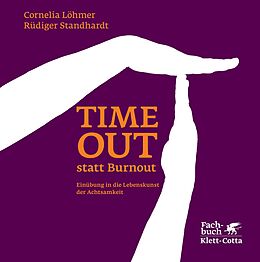 E-Book (epub) Timeout statt Burnout (Fachratgeber Klett-Cotta, Bd.) von Cornelia Löhmer, Rüdiger Standhardt