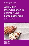 E-Book (epub) A bis Z der Interventionen in der Paar- und Familientherapie (Leben Lernen, Bd. 196) von Hartwig Hansen