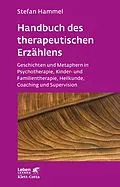 E-Book (pdf) Handbuch des therapeutischen Erzählens (Leben Lernen, Bd. 221) von Stefan Hammel
