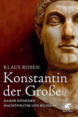 E-Book (epub) Konstantin der Große von Klaus Rosen