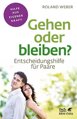 E-Book (epub) Gehen oder bleiben? (Fachratgeber Klett-Cotta, Bd.) von Roland Weber