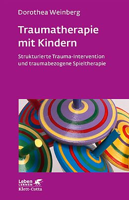 E-Book (epub) Traumatherapie mit Kindern (Leben Lernen, Bd. 178) von Dorothea Weinberg