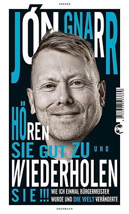 E-Book (epub) Hören Sie gut zu und wiederholen Sie von Jón Gnarr