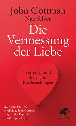 E-Book (epub) Die Vermessung der Liebe von John Gottman, Nan Silver