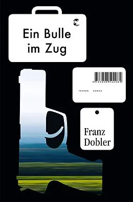 E-Book (epub) Ein Bulle im Zug von Franz Dobler