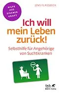 E-Book (epub) Ich will mein Leben zurück! (Fachratgeber Klett-Cotta, Bd.) von Jens Flassbeck