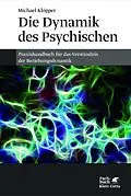 E-Book (epub) Die Dynamik des Psychischen von Michael Klöpper