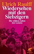 E-Book (epub) Wiedersehen mit den Siebzigern von Ulrich Raulff