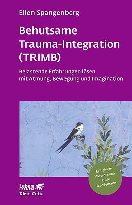 E-Book (epub) Behutsame Trauma-Integration (TRIMB) (Leben Lernen, Bd. 275) von Ellen Spangenberg
