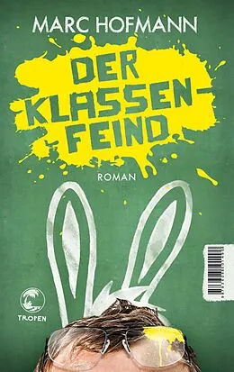 E-Book (epub) Der Klassenfeind von Marc Hofmann