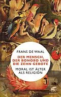 E-Book (epub) Der Mensch, der Bonobo und die Zehn Gebote von Frans de Waal