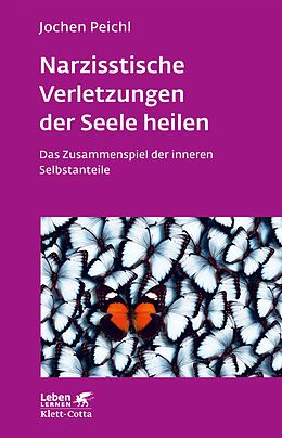 E-Book (epub) Narzisstische Verletzungen der Seele heilen (Leben Lernen, Bd. 278) von Jochen Peichl