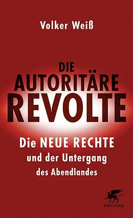 E-Book (epub) Die autoritäre Revolte von Volker Weiß