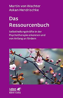 E-Book (epub) Das Ressourcenbuch (Leben Lernen, Bd. 289) von Martin von Wachter, Askan Hendrischke