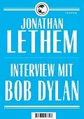 E-Book (epub) Interview mit Bob Dylan von Jonathan Lethem