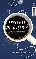 E-Book (epub) Spaceman of Bohemia von Jaroslav Kalfar