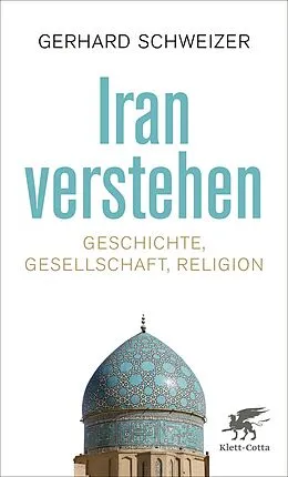 E-Book (epub) Iran verstehen von Gerhard Schweizer