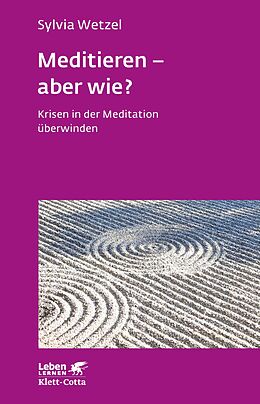 E-Book (epub) Meditieren - aber wie? (Leben Lernen, Bd. 294) von Sylvia Wetzel