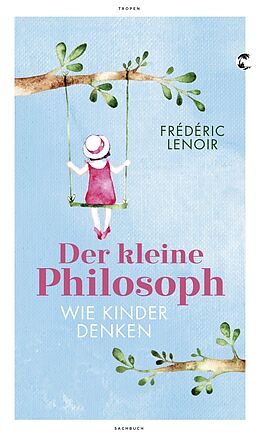E-Book (epub) Der kleine Philosoph von Frédéric Lenoir