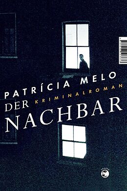 E-Book (epub) Der Nachbar von Patrícia Melo