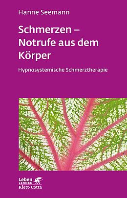 E-Book (epub) Schmerzen - Notrufe aus dem Körper (Leben Lernen, Bd. 302) von Hanne Seemann