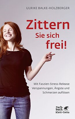 E-Book (epub) Zittern Sie sich frei! von Ulrike Balke-Holzberger