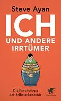 E-Book (epub) Ich und andere Irrtümer von Steve Ayan