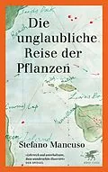 E-Book (epub) Die unglaubliche Reise der Pflanzen von Stefano Mancuso