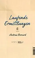 E-Book (epub) Laufende Ermittlungen von Andreas Bernard