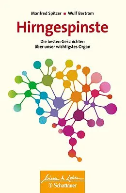 E-Book (epub) Hirngespinste (Wissen & Leben) von Manfred Spitzer, Wulf Bertram