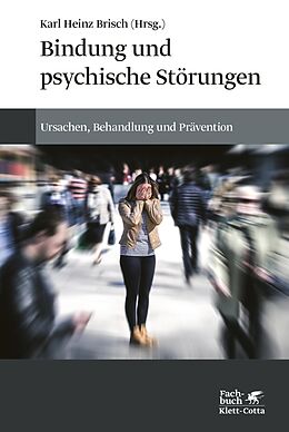 E-Book (epub) Bindung und psychische Störungen von Karl Heinz Brisch