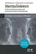 E-Book (epub) Mentalisieren in der psychodynamischen und psychoanalytischen Psychotherapie von Josef Brockmann, Holger Kirsch, Svenja Taubner