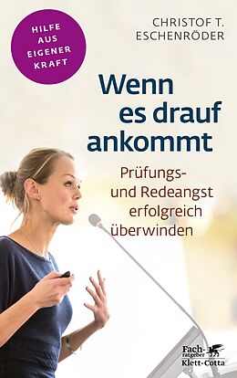 E-Book (epub) Wenn es drauf ankommt (Fachratgeber Klett-Cotta, Bd.) von Christof T. Eschenröder