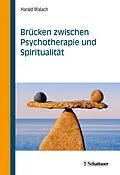 E-Book (epub) Brücken zwischen Psychotherapie und Spiritualität von Harald Walach