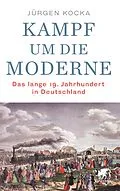 E-Book (epub) Kampf um die Moderne von Jürgen Kocka