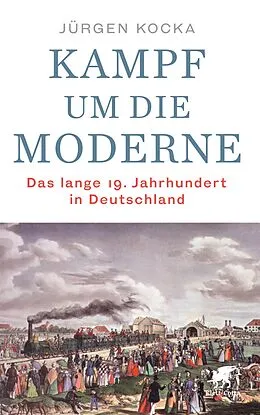 E-Book (epub) Kampf um die Moderne von Jürgen Kocka