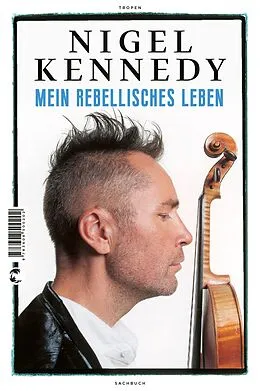 E-Book (epub) Mein rebellisches Leben von Nigel Kennedy